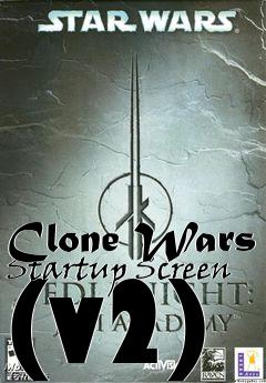 Box art for Clone Wars Startup Screen (v2)