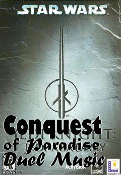 Box art for Conquest of Paradise Duel Music