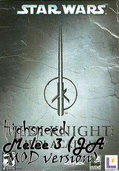 Box art for Highspeed Melee 3 (JA  MOD version)