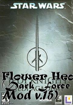 Box art for Flower Heart (Dark Force Mod v.15)