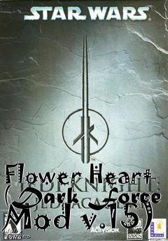 Box art for Flower Heart (Dark Force Mod v.15)