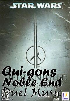 Box art for Qui-gons Noble End Duel Music