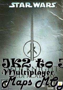 Box art for JK2 to JA Multiplayer Maps MOD