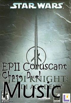 Box art for EPII Coruscant Chase Duel Music