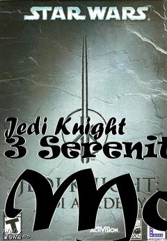 Box art for Jedi Knight 3 Serenity Mod