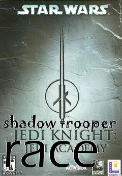 Box art for shadow trooper race