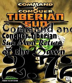 Box art for Command and Conquer Tiberian Sun Mod Return of the Dawn 2.72