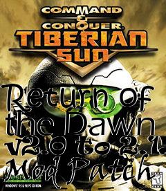 Box art for Return of the Dawn v2.0 to 2.15 Mod Patch