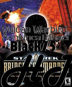 Box art for Vulcan Warbird AenNneaThhaei - Black75 HPs