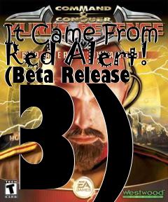 Box art for It Came From Red Alert! (Beta Release 3)