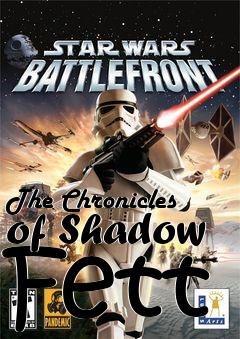 Box art for The Chronicles of Shadow Fett