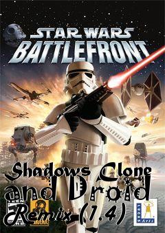 Box art for Shadows Clone and Droid Remix (1.4)
