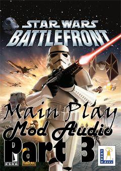 Box art for Main Play Mod Audio Part 3