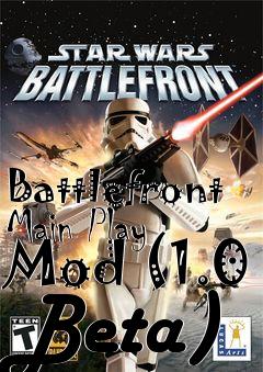 Box art for Battlefront Main Play Mod (1.0 Beta)