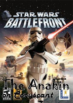 Box art for The Anakin on Coruscant