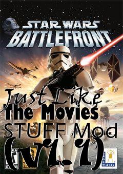 Box art for Just Like The Movies STUFF Mod (v1.1)