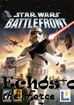 Box art for Echos of the Force