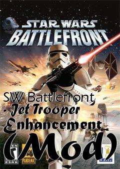 Box art for SW Battlefront - Jet Trooper Enhancement (Mod)
