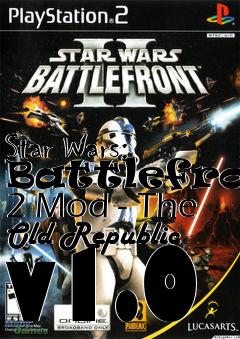 Box art for Star Wars: Battlefront 2 Mod - The Old Republic v1.0