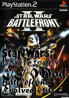 Box art for Star Wars: Battlefront II Mod - Battlefront: Evolved v1.0