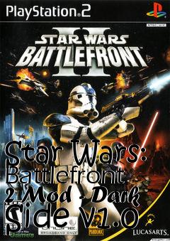 Box art for Star Wars: Battlefront 2 Mod - Dark Side v1.0