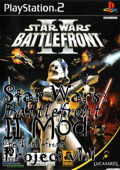 Box art for Star Wars: Battlefront II Mod - The Battlefront Project v1.1