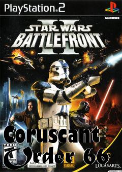 Box art for Coruscant Order 66