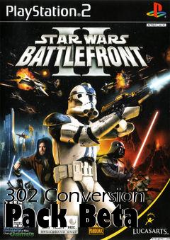 Box art for 302 Conversion Pack Beta