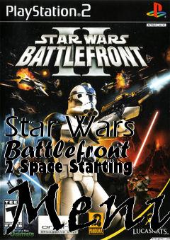 Box art for Star Wars Battlefront 2 Space Starting Menu