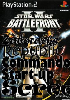 Box art for Zaboracks Republic Commando Start-up Screen
