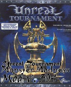 Box art for Unreal Tournament Monster Madness Mod v. 304