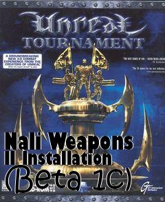 Box art for Nali Weapons II Installation (Beta 1c)