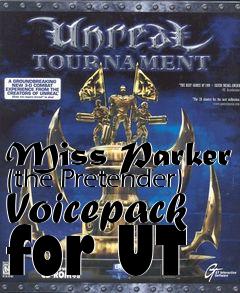 Box art for Miss Parker (the Pretender) Voicepack for UT