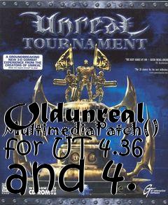 Box art for Oldunreal MultimediaPatch() for UT 4.36 and 4.
