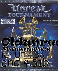 Box art for Oldunreal MultimediaPatch for UT 4.36 and 4.51b