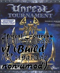 Box art for Unreal Fortress Public Release v1 (Build 199 upgrade non-umod)