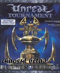 Box art for chaosut beta3 upgrade nonumod