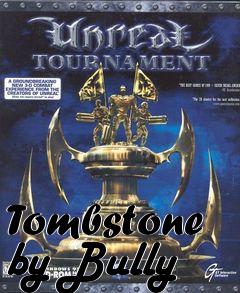 Box art for Tombstone by Bully