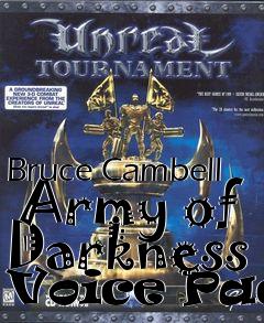 Box art for Bruce Cambell  Army of Darkness Voice Pack