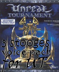 Box art for 3 stooges voice pack for UT