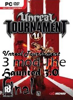 Box art for Unreal Tournament 3 mod The Haunted 3.0 Final