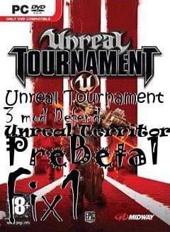 Box art for Unreal Tournament 3 mod Defend Unreal Territories PreBeta1 Fix1