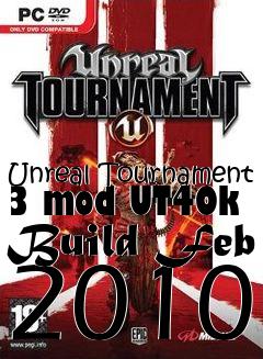 Box art for Unreal Tournament 3 mod UT40k Build Feb 2010