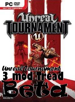 Box art for Unreal Tournament 3 mod Tread Beta 1