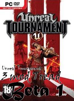 Box art for Unreal Tournament 3 mod Tread Beta 1