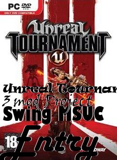 Box art for Unreal Tournament 3 mod Project Swing MSUC Entry