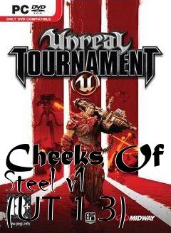 Box art for Cheeks Of Steel v1 (UT 1.3)