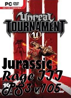 Box art for Jurassic Rage III PS3 v105