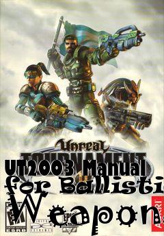 Box art for UT2003 Manual for Ballistic Weapons