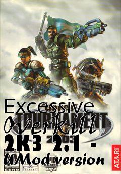 Box art for Excessive Overkill 2K3 2.1 - UMod version